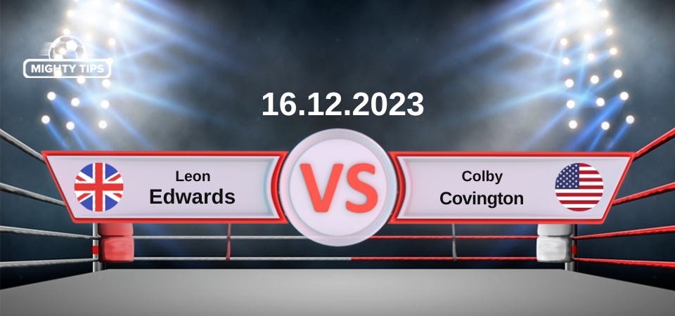 16 decembrie 2023: Leon Edwards vs Colby Covington