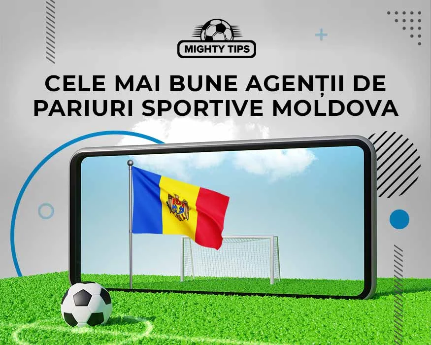  Cele Mai Bune Agenții de Pariuri Sportive Moldova